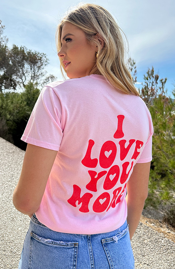 Love More T-Shirt Limited Pink